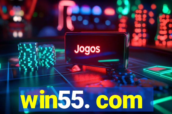 win55. com